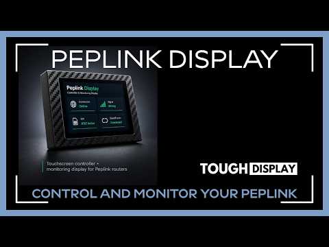ToughDisplay™ 2.8” Touchscreen Controller & Monitoring Display for Peplink Routers